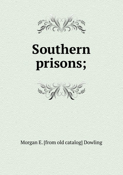 Southern prisons;