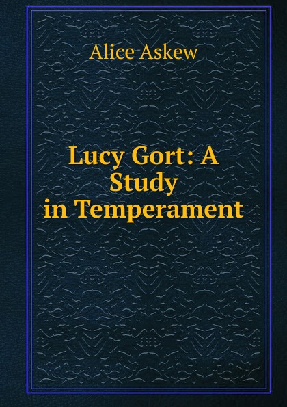 Lucy Gort: A Study in Temperament