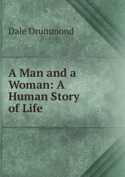 A Man and a Woman: A Human Story of Life