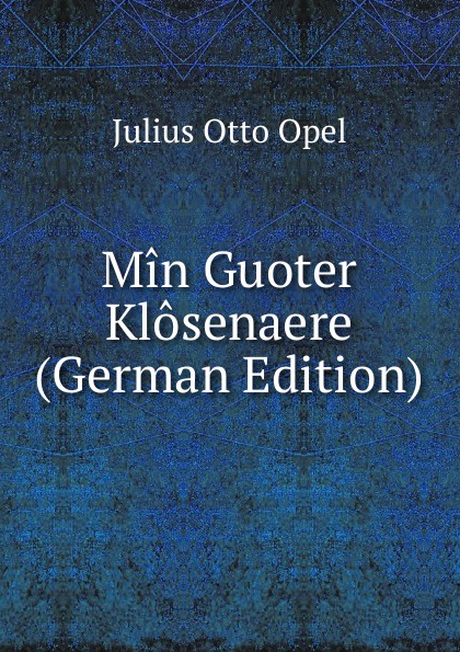 Min Guoter Klosenaere (German Edition)