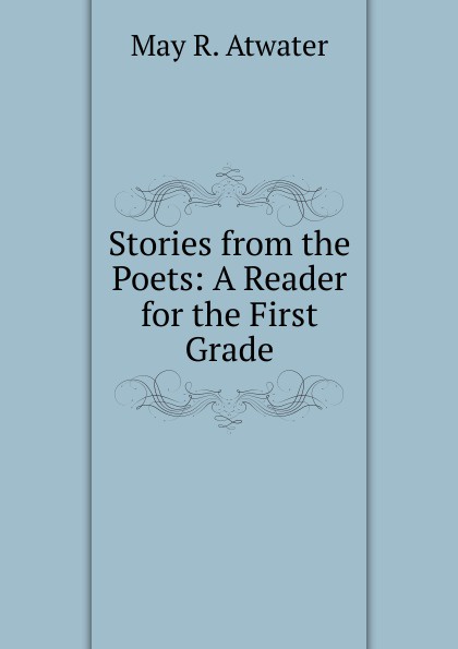 Stories from the Poets: A Reader for the First Grade