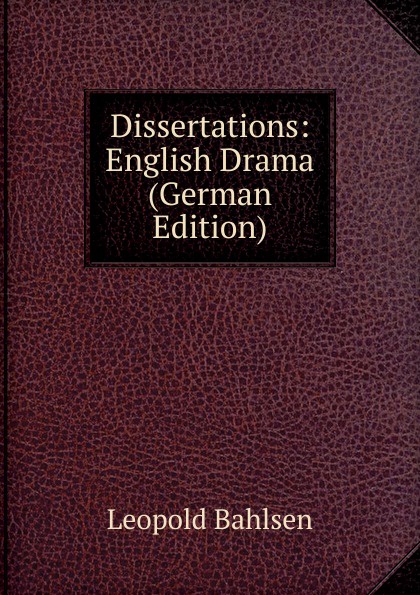 Dissertations: English Drama (German Edition)