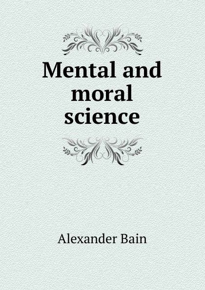 Mental and moral science
