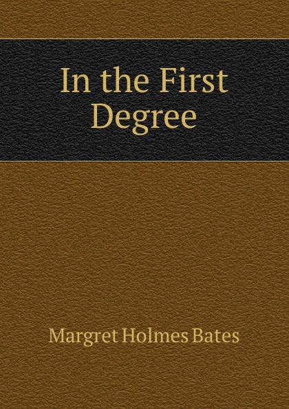 In the First Degree