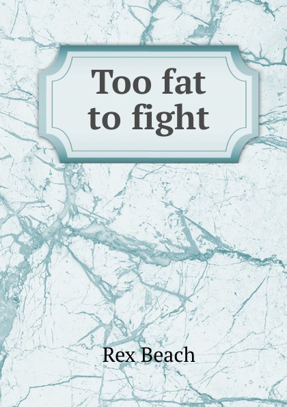 Too fat to fight
