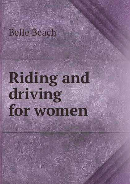 Riding and driving for women