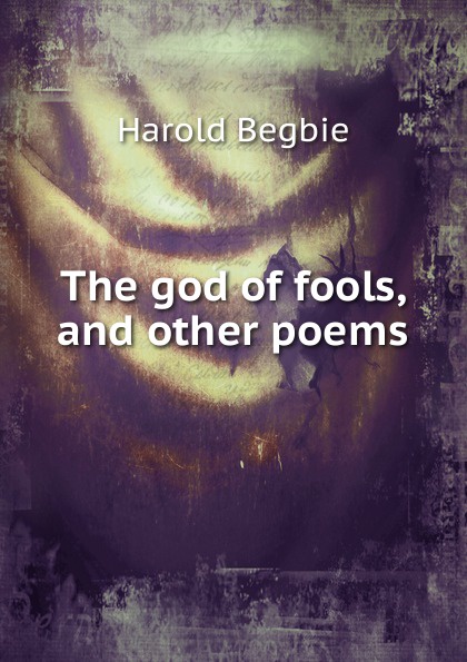 The god of fools, and other poems