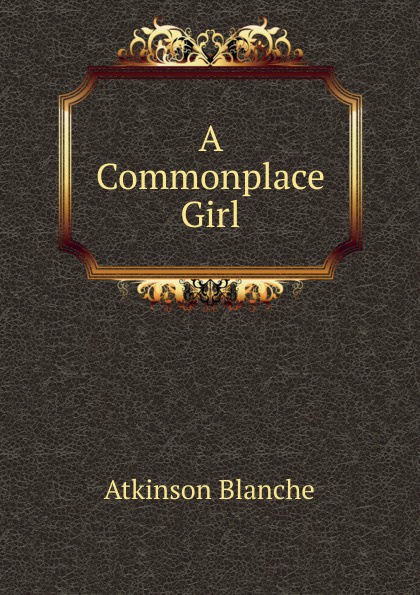 A Commonplace Girl