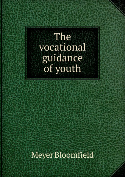 The vocational guidance of youth
