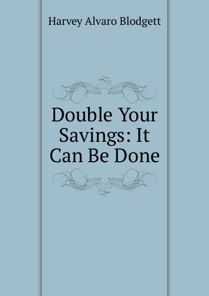 Double Your Savings: It Can Be Done