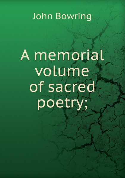 A memorial volume of sacred poetry;