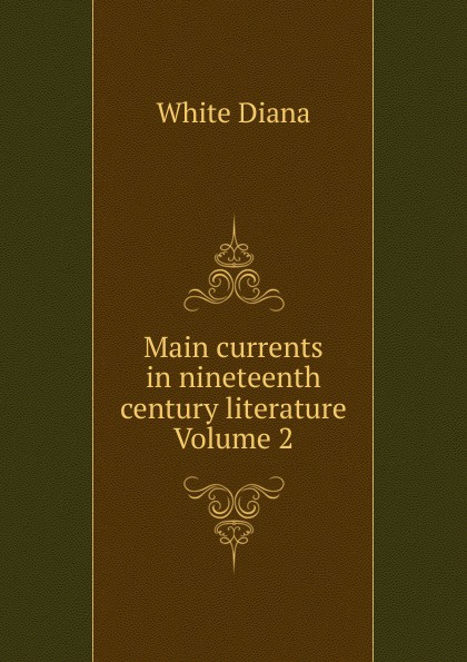 Main currents in nineteenth century literature Volume 2
