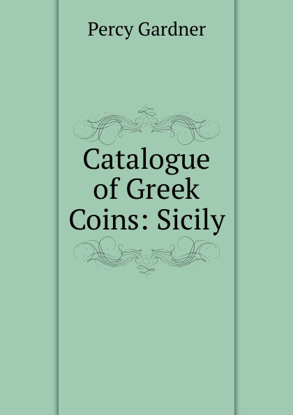 Catalogue of Greek Coins: Sicily