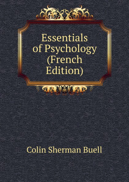 Essentials of Psychology (French Edition)
