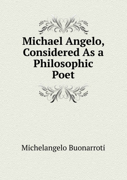 Michael Angelo, Considered As a Philosophic Poet