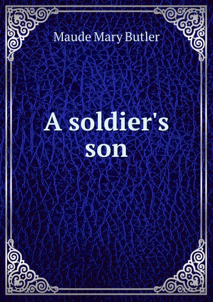 A soldier.s son