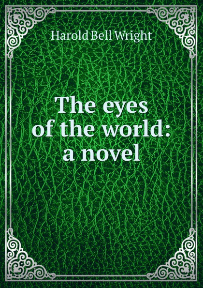 The eyes of the world: a novel