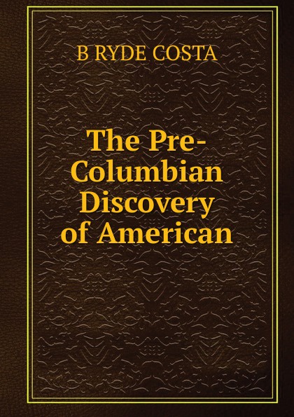 The Pre-Columbian Discovery of American