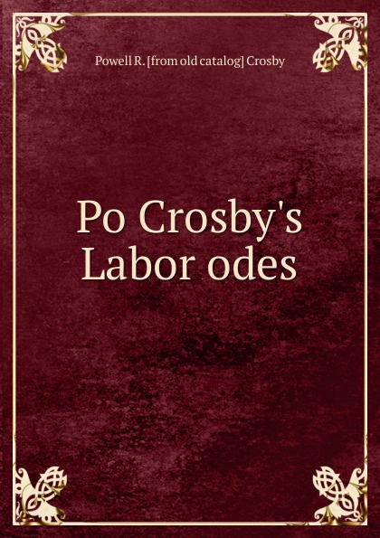 Po Crosby.s Labor odes