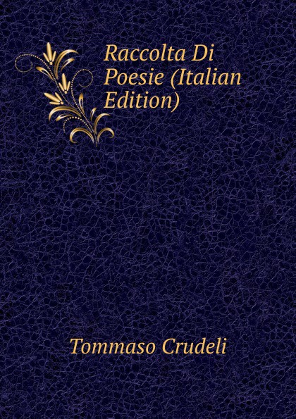 Raccolta Di Poesie (Italian Edition)