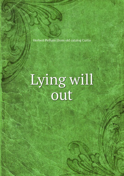 Lying will out