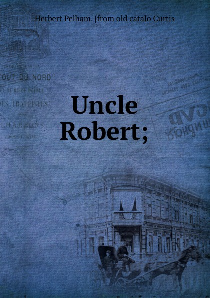 Uncle Robert;