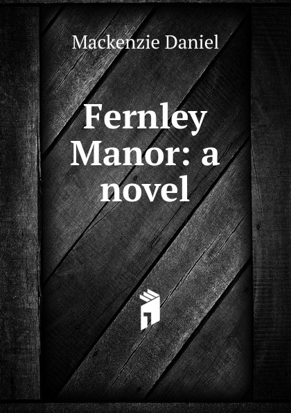 Fernley Manor: a novel