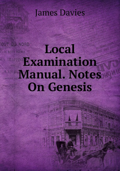 Local Examination Manual. Notes On Genesis