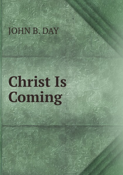 Christ Is Coming