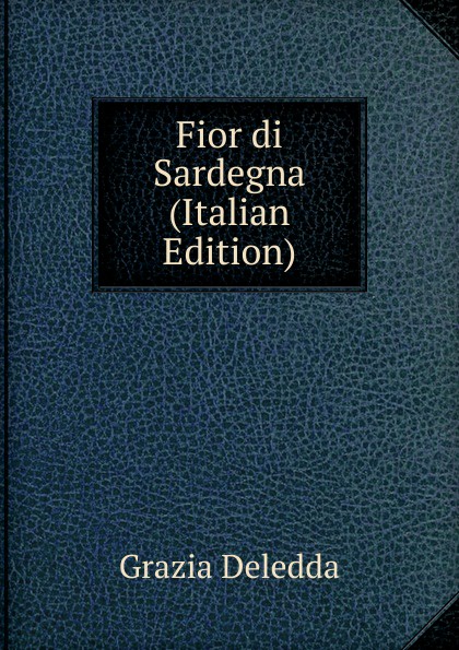 Fior di Sardegna (Italian Edition)