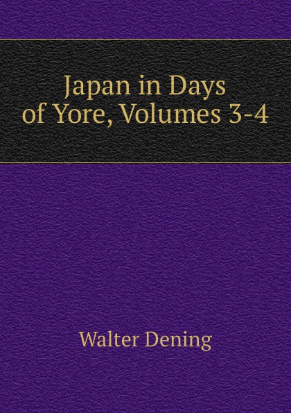 Japan in Days of Yore, Volumes 3-4