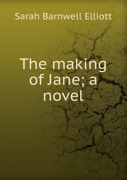 The making of Jane; a novel