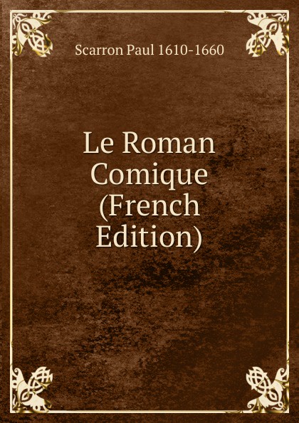Le Roman Comique (French Edition)