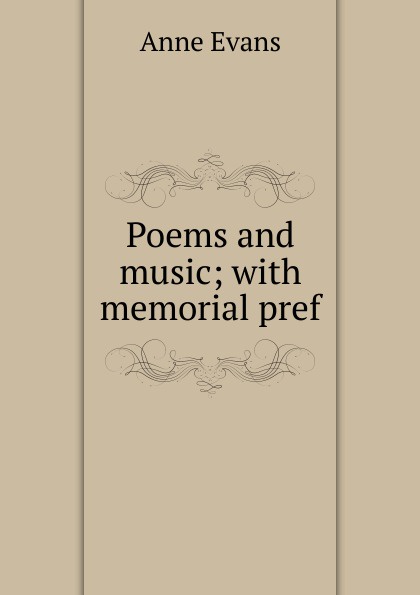 Poems and music; with memorial pref