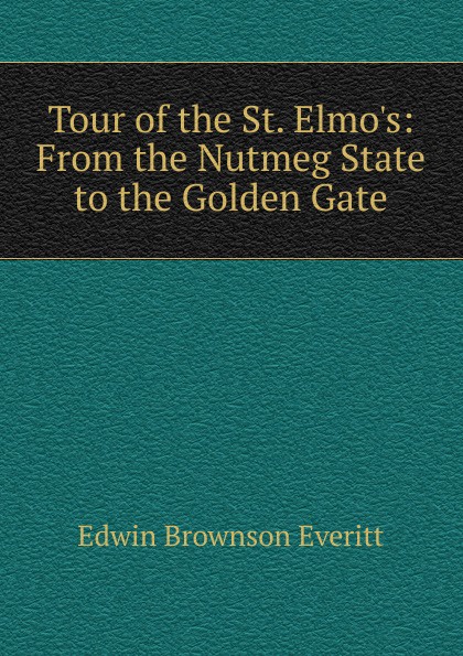 Tour of the St. Elmo.s: From the Nutmeg State to the Golden Gate