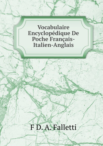 Vocabulaire Encyclopedique De Poche Francais-Italien-Anglais