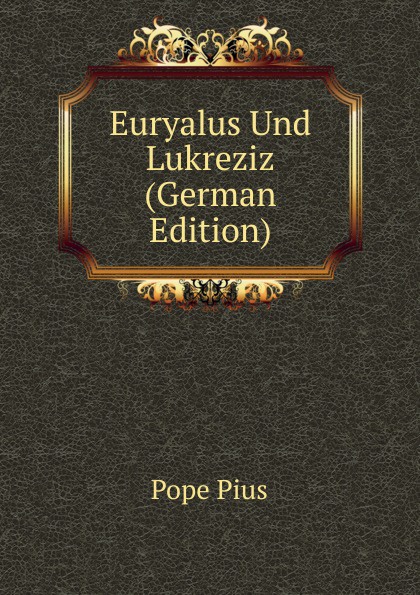 Euryalus Und Lukreziz (German Edition)