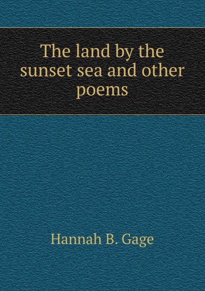 The land by the sunset sea and other poems