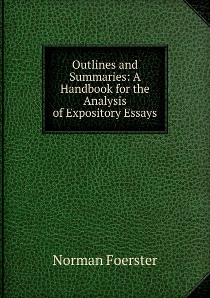 Outlines and Summaries: A Handbook for the Analysis of Expository Essays