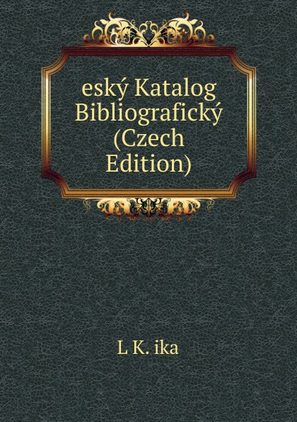 esky Katalog Bibliograficky (Czech Edition)