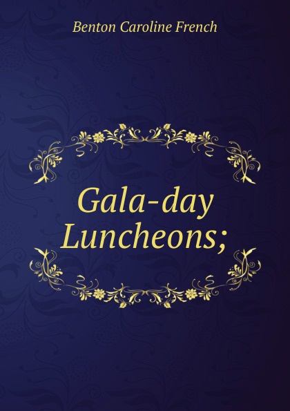 Gala-day Luncheons;