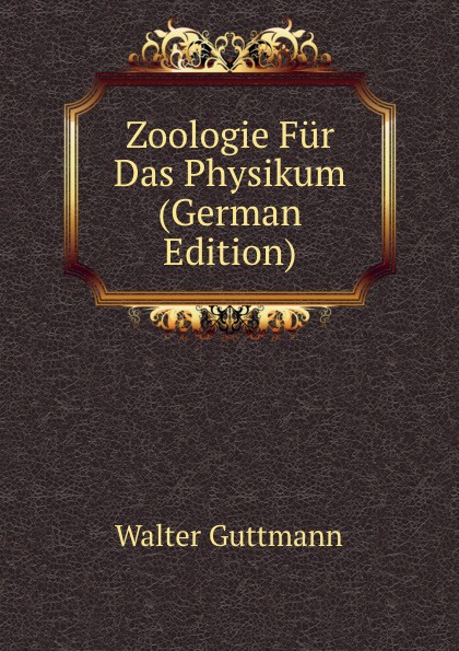 Zoologie Fur Das Physikum (German Edition)