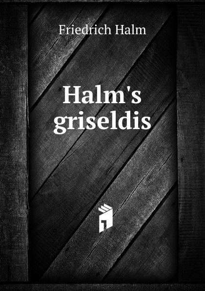 Halm.s griseldis