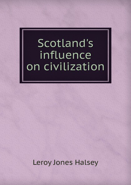 Scotland.s influence on civilization