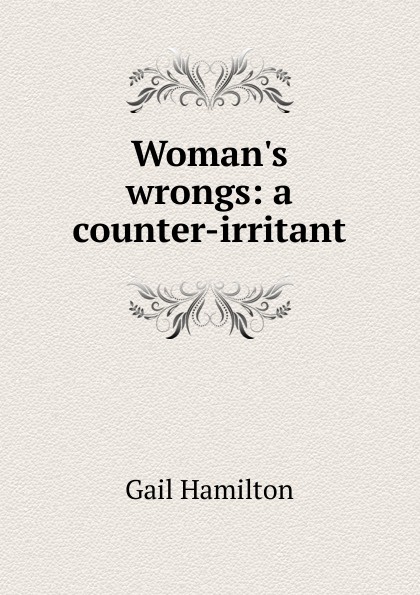 Woman.s wrongs: a counter-irritant