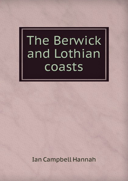 The Berwick and Lothian coasts