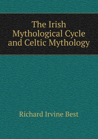 The Irish Mythological Cycle and Celtic Mythology