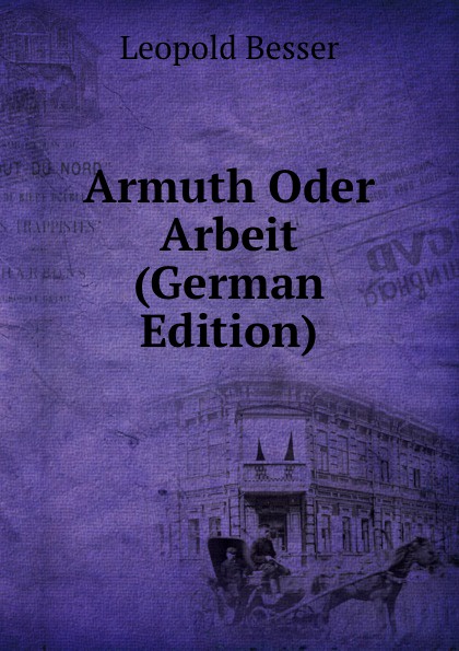 Armuth Oder Arbeit (German Edition)