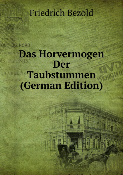 Das Horvermogen Der Taubstummen (German Edition)