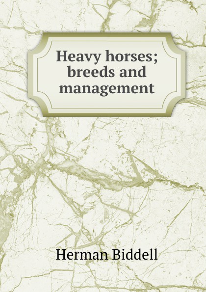 Heavy horses; breeds and management